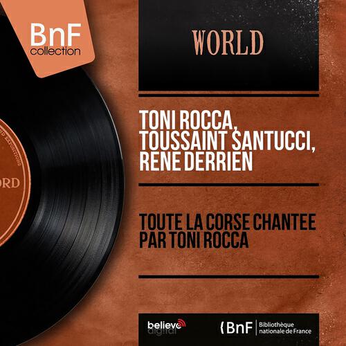 Релиз Toute la Corse chantée par Toni Rocca (Mono Version)
