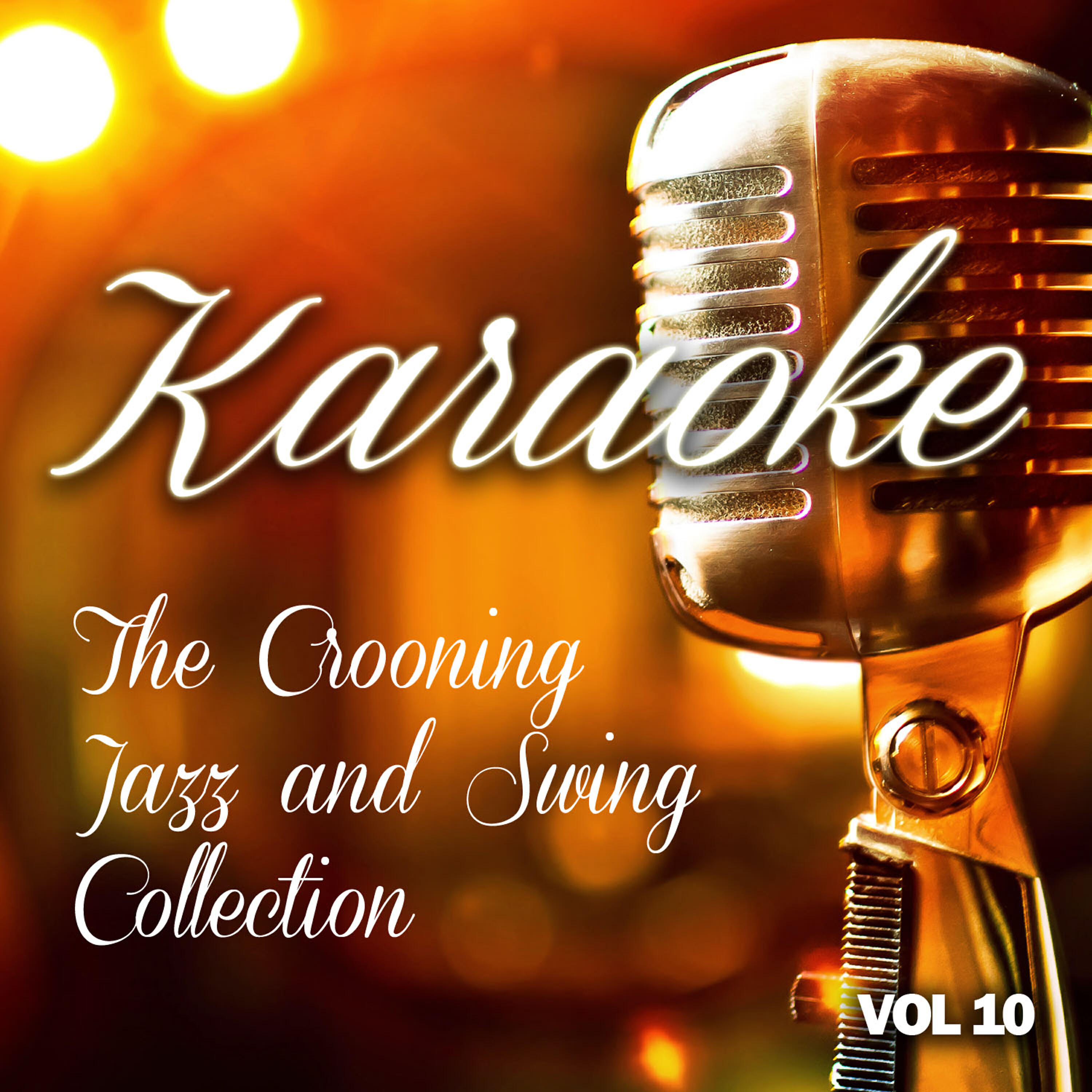 Релиз Karaoke - The Crooning, Jazz and Swing Collection, Vol .10