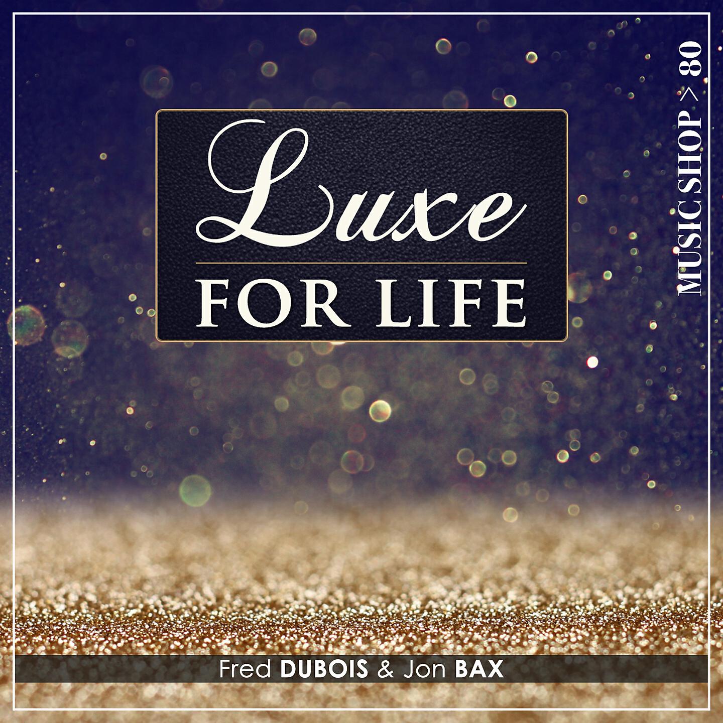 Релиз Luxe for Life