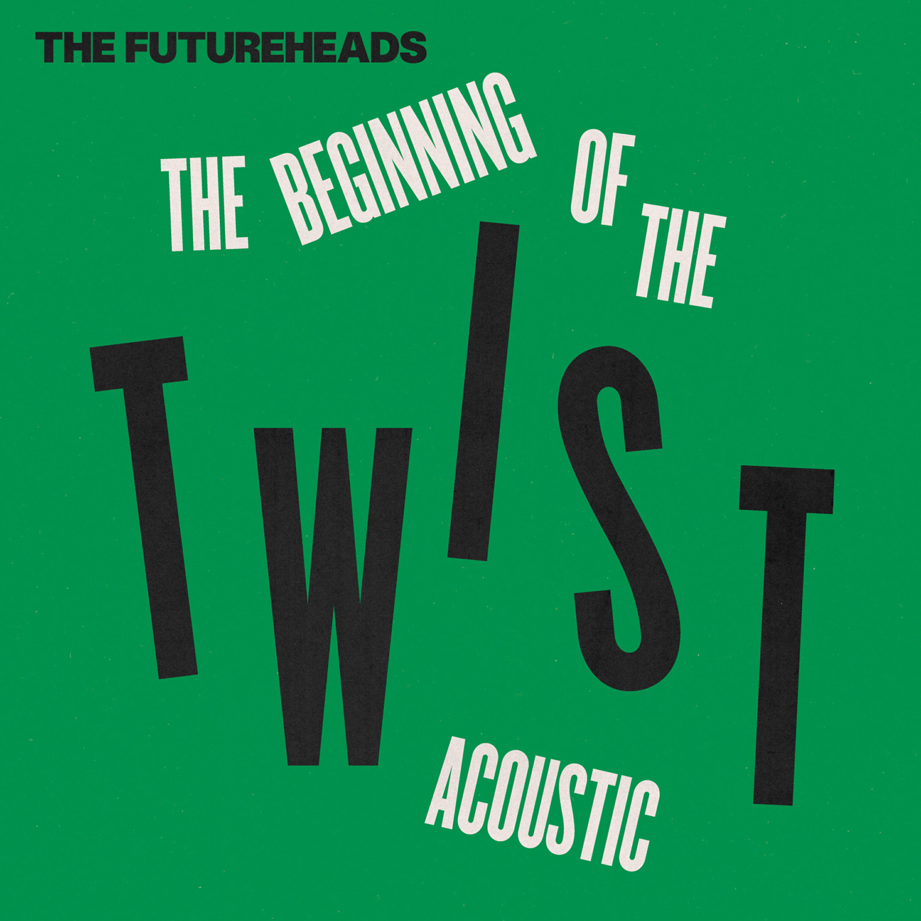Релиз The Beginning of the Twist (Acoustic)
