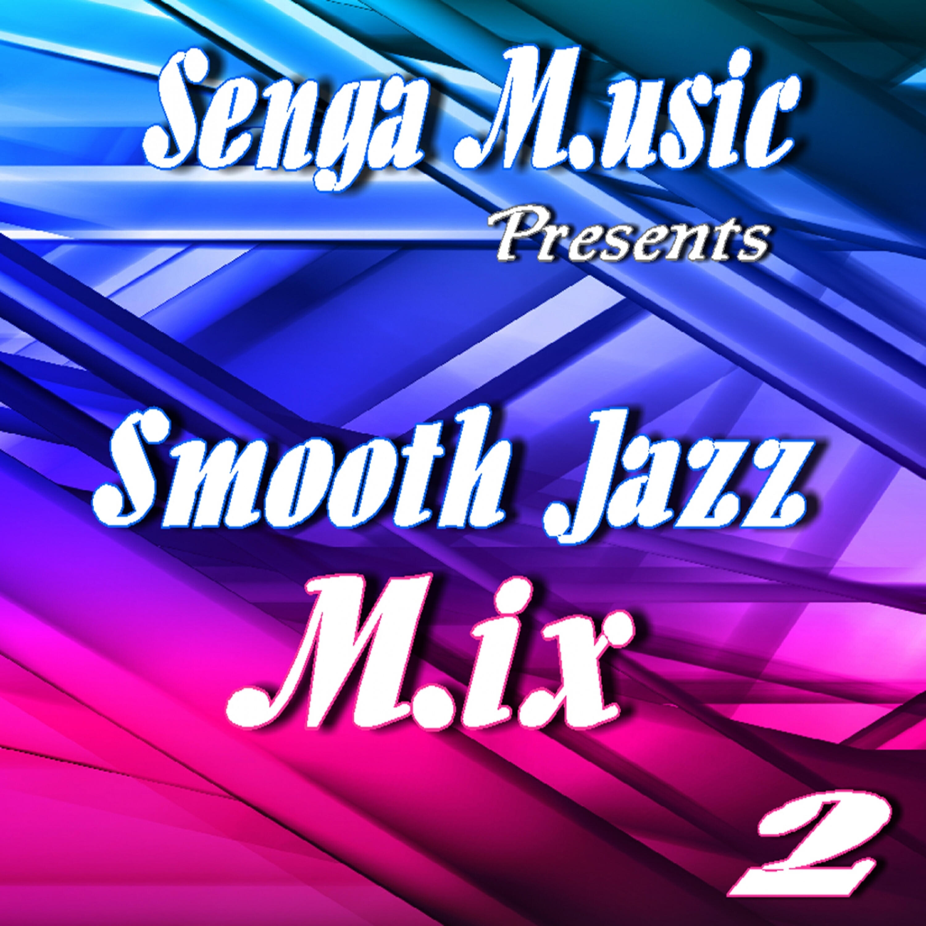 Релиз Senga Music Presents: Smooth Jazz Mix Vol. Two
