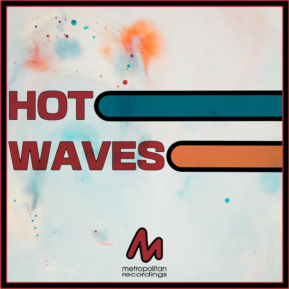 Релиз Hot Waves