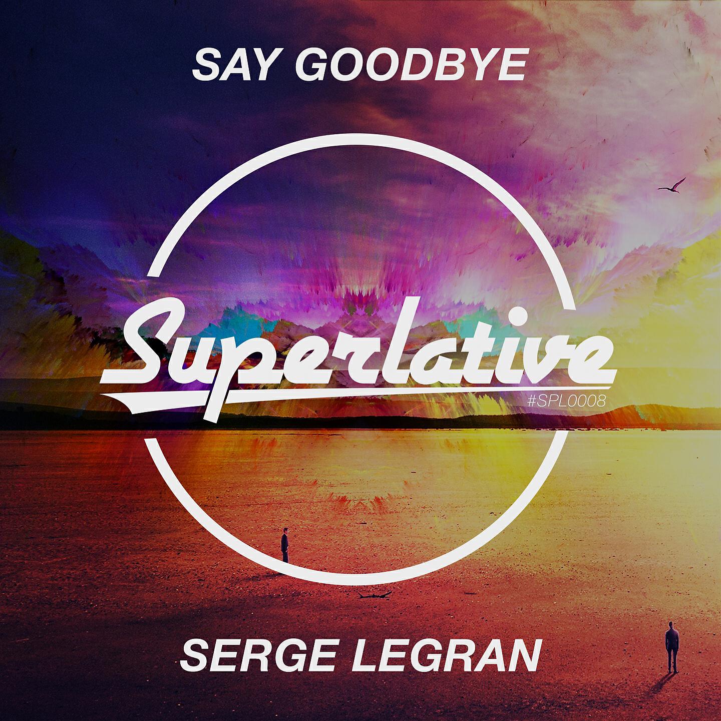 Релиз Say Goodbye