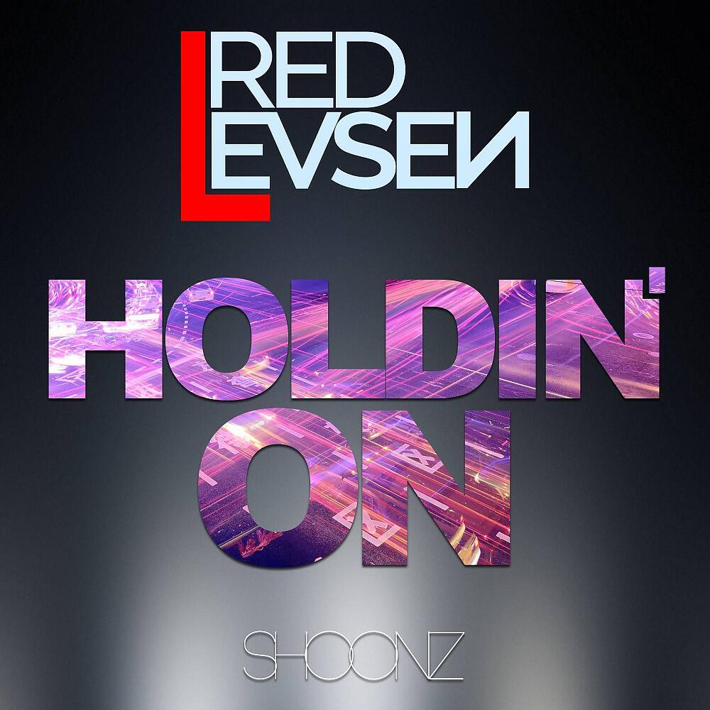 Релиз Holdin' On