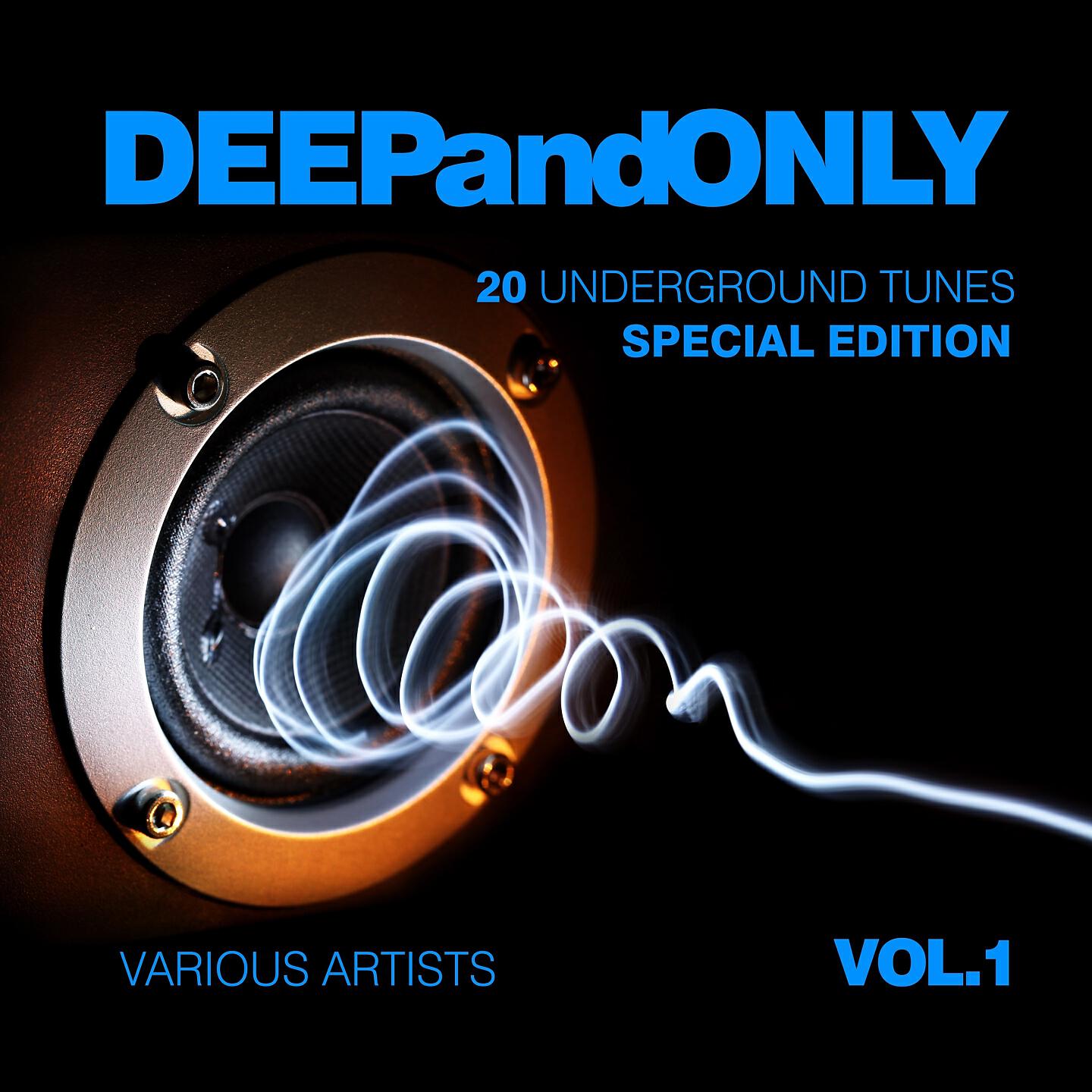 Релиз Deep And Only (20 Underground Tunes) [Special Edition], Vol. 1