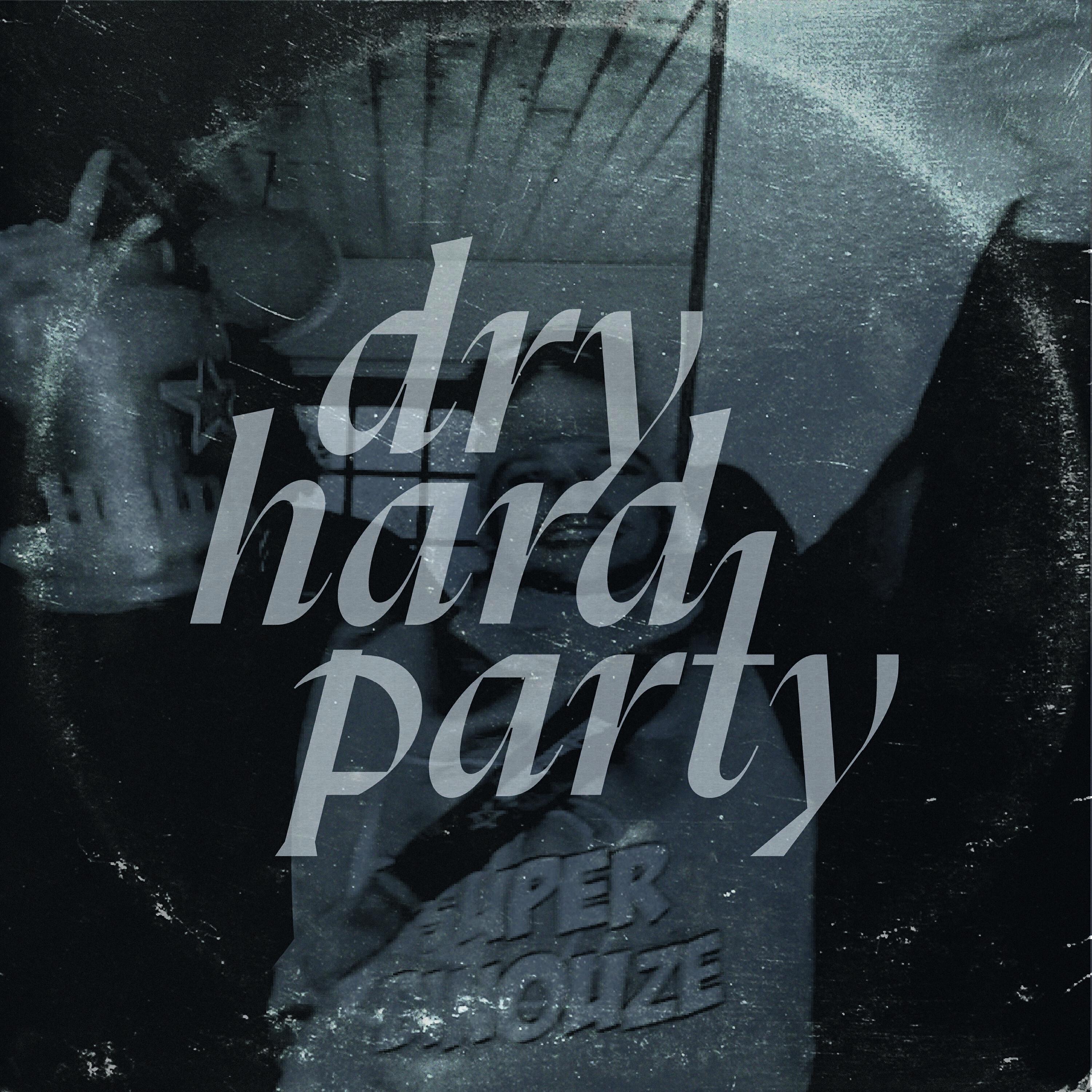 Релиз Dry Hard Party