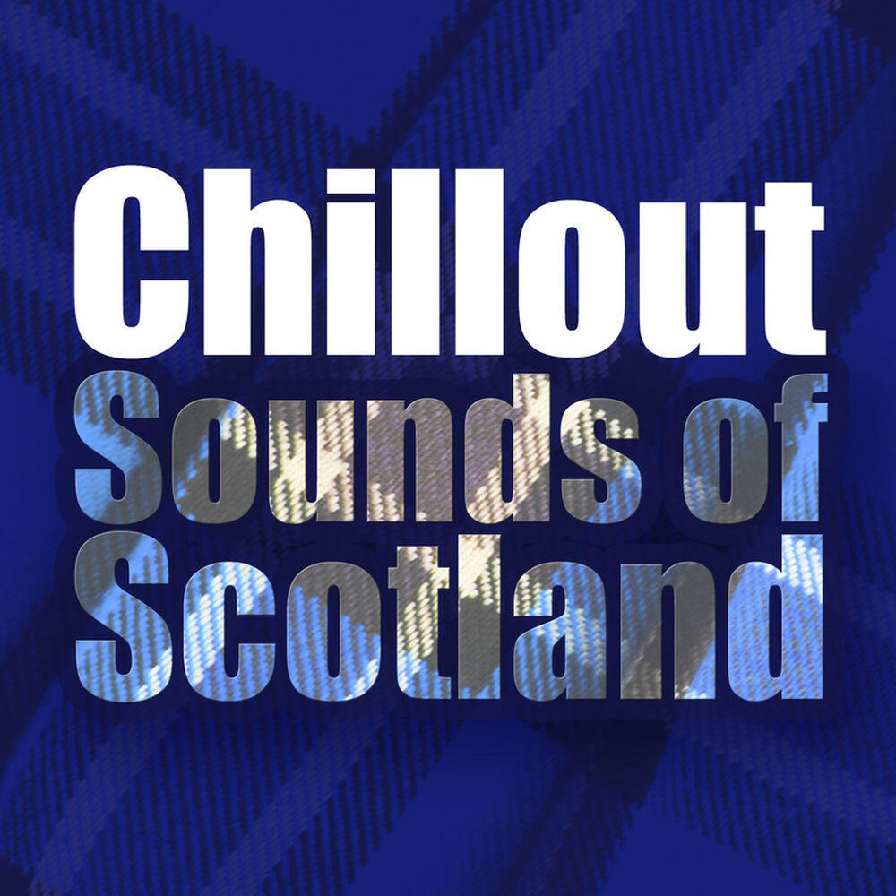 Релиз Chillout Sounds of Scotland