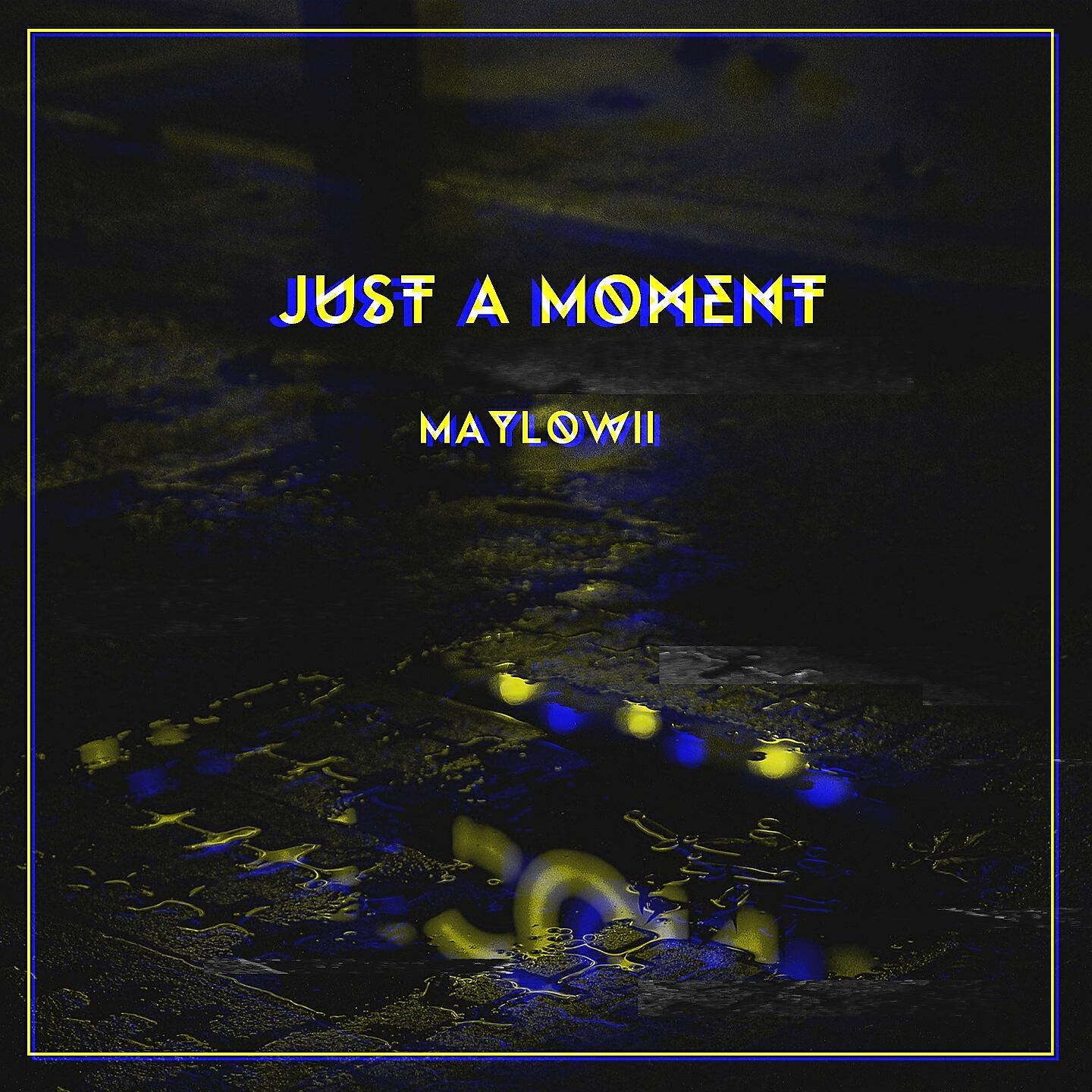 Релиз Just A Moment