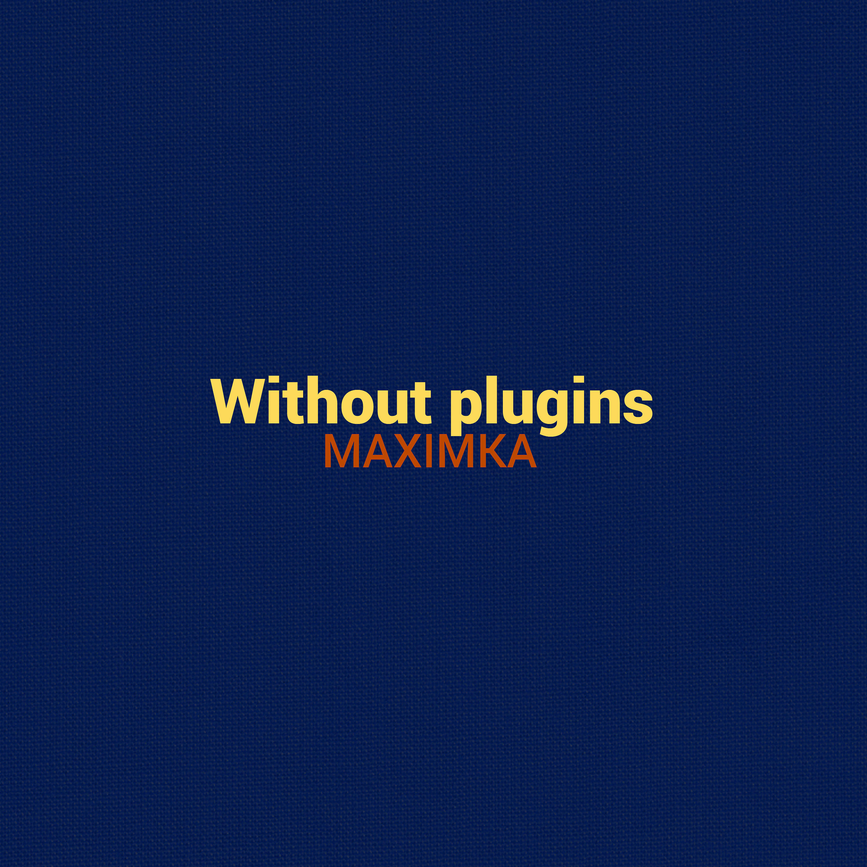 Релиз Without Plugins