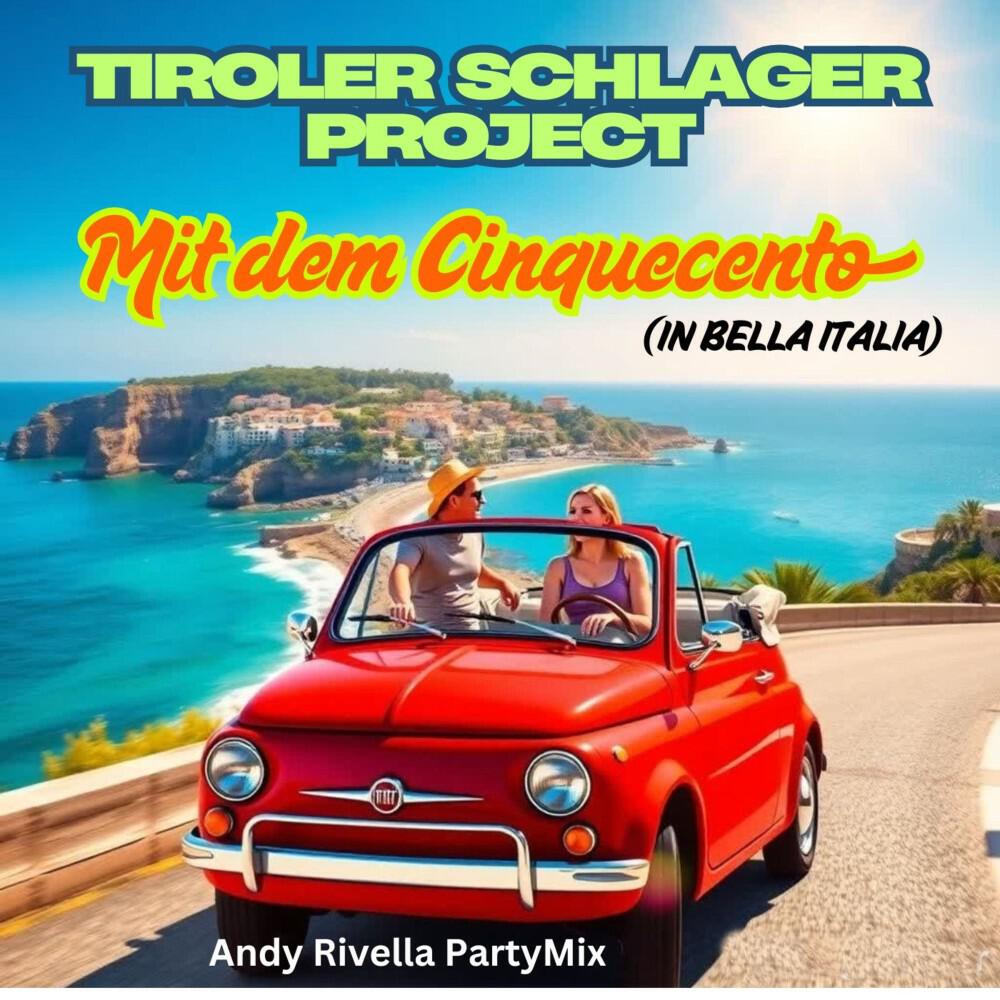 Релиз Mit dem Cinquecento in bella Italia (Andy Rivella Party Mix)