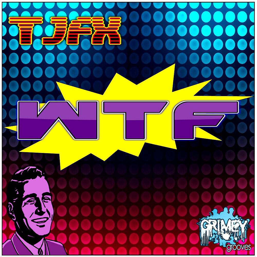 Скачать песню Tjfx - WTF бесплатно в MP3 для Android и iOS
