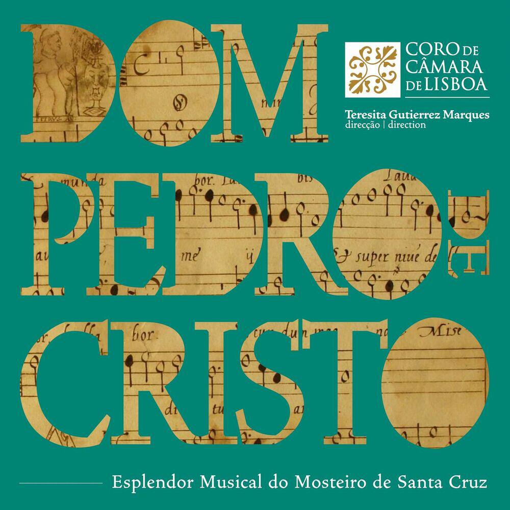Релиз Dom Pedro de Cristo: Esplendor Musical do Mosteiro de Santa Cruz