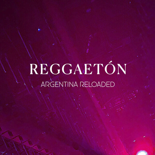 Постер альбома Reggaetón Argentina Reloaded
