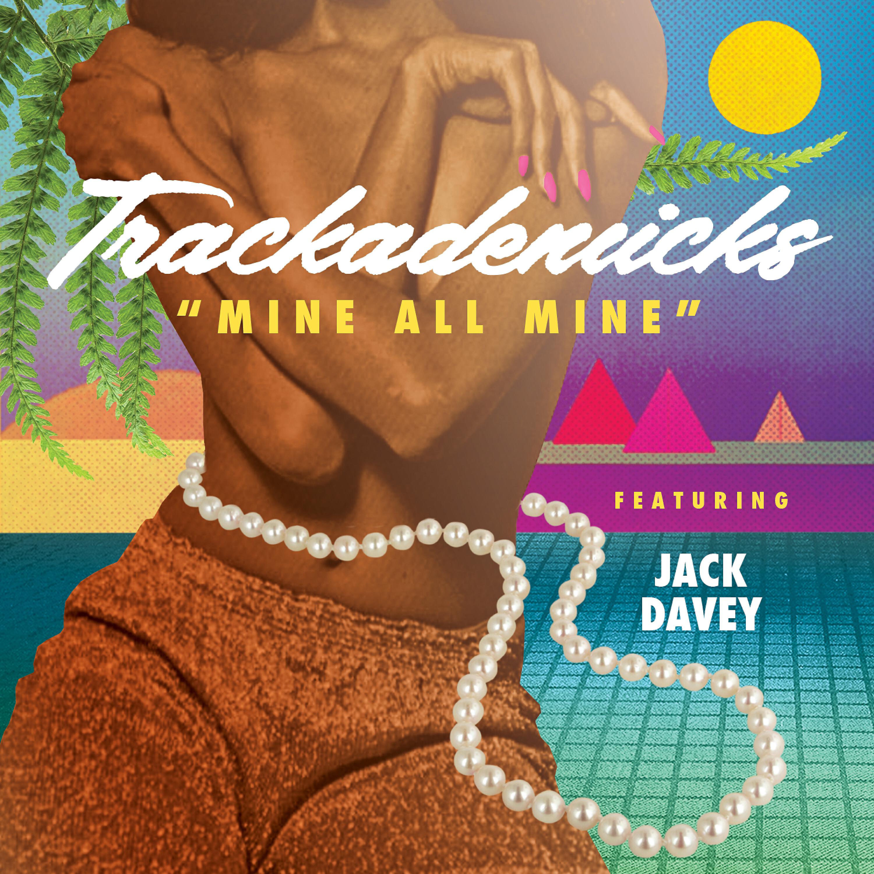Релиз Mine All Mine (feat. Jack Davey)