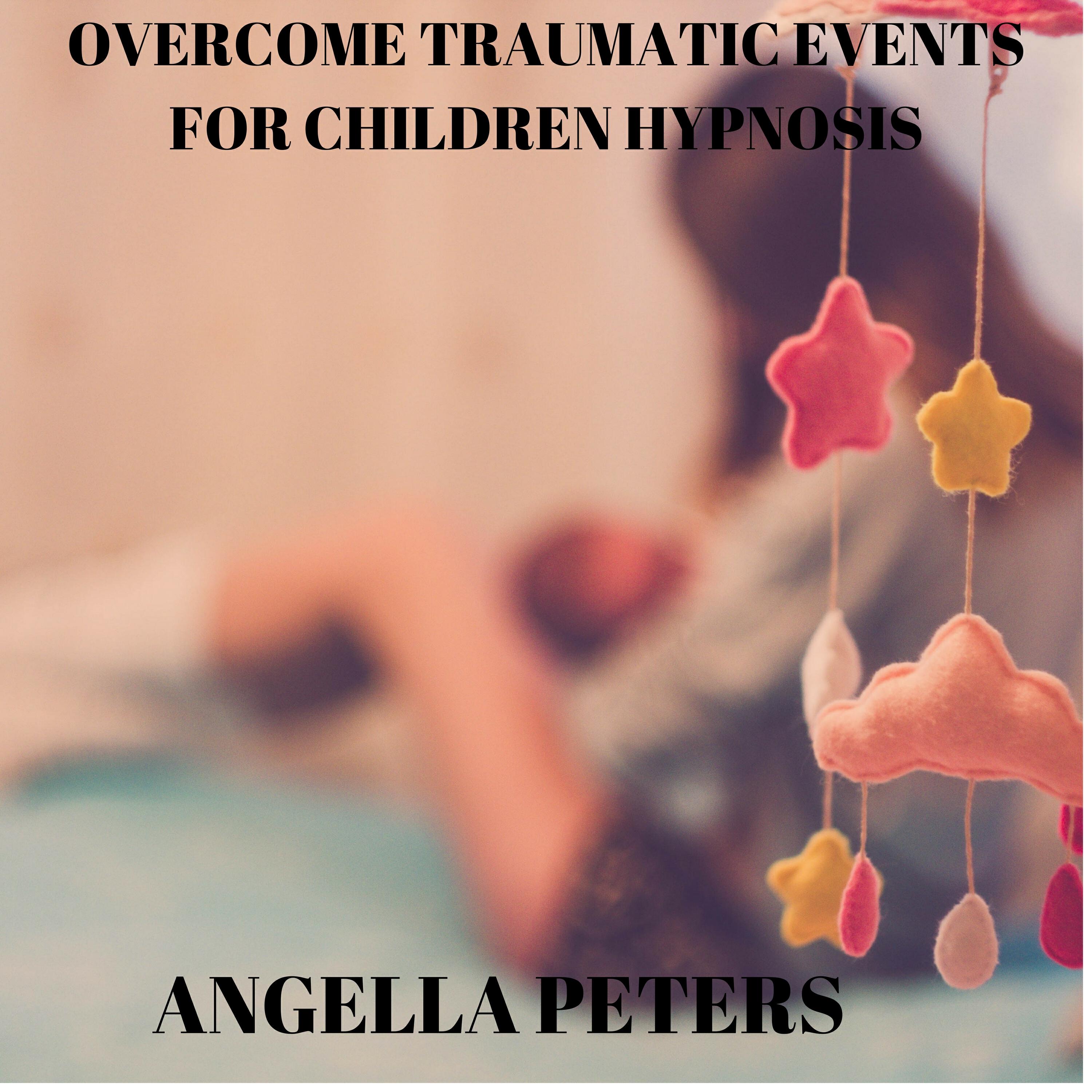 Релиз Overcome Traumatic Events for Children Hypnosis