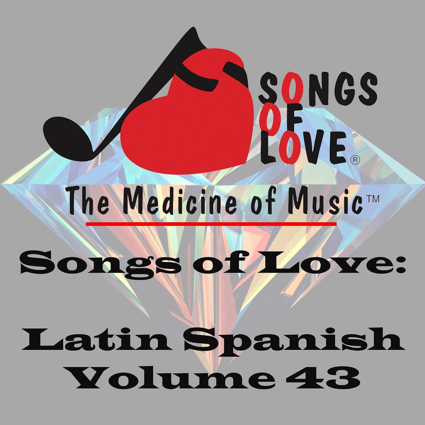 Релиз Songs of Love: Latin Spanish, Vol. 43