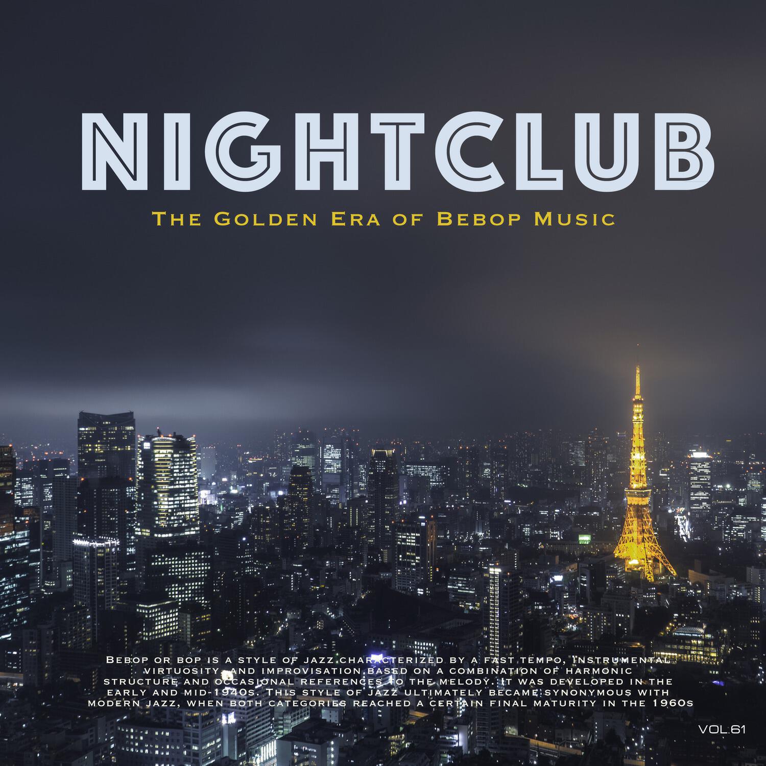 Релиз Nightclub, Vol. 61 (The Golden Era of Bebop Music)