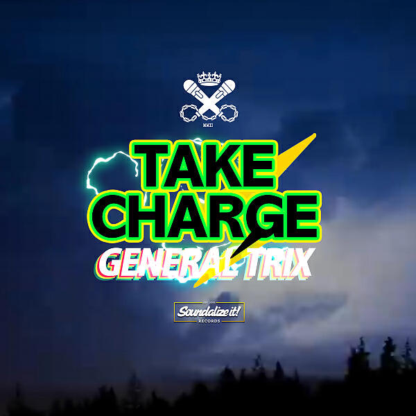 Скачать песню General Trix - Take Charge бесплатно в MP3 для Android и iOS