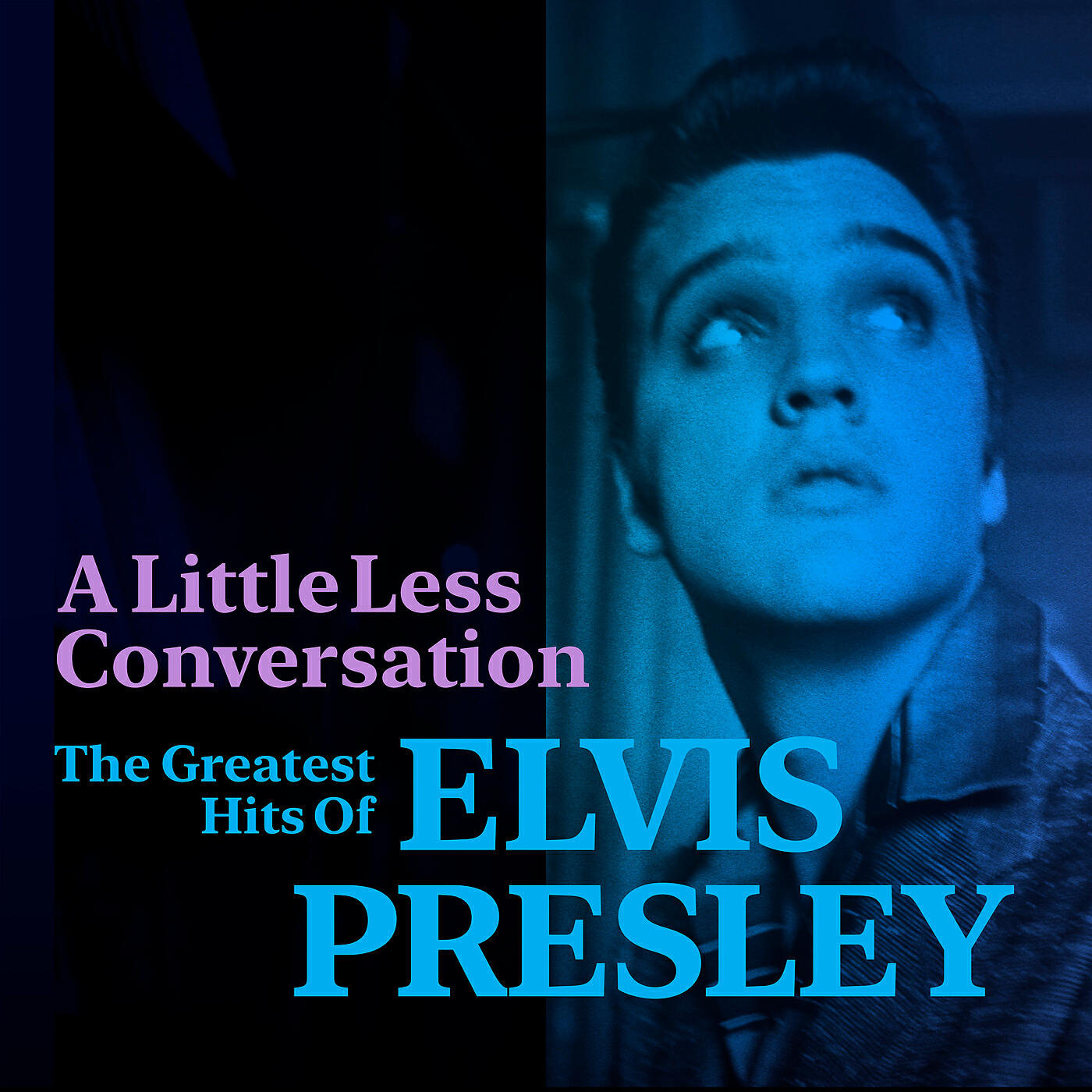 Постер альбома A Little Less Conversation: The Greatest Hits of Elvis Presley