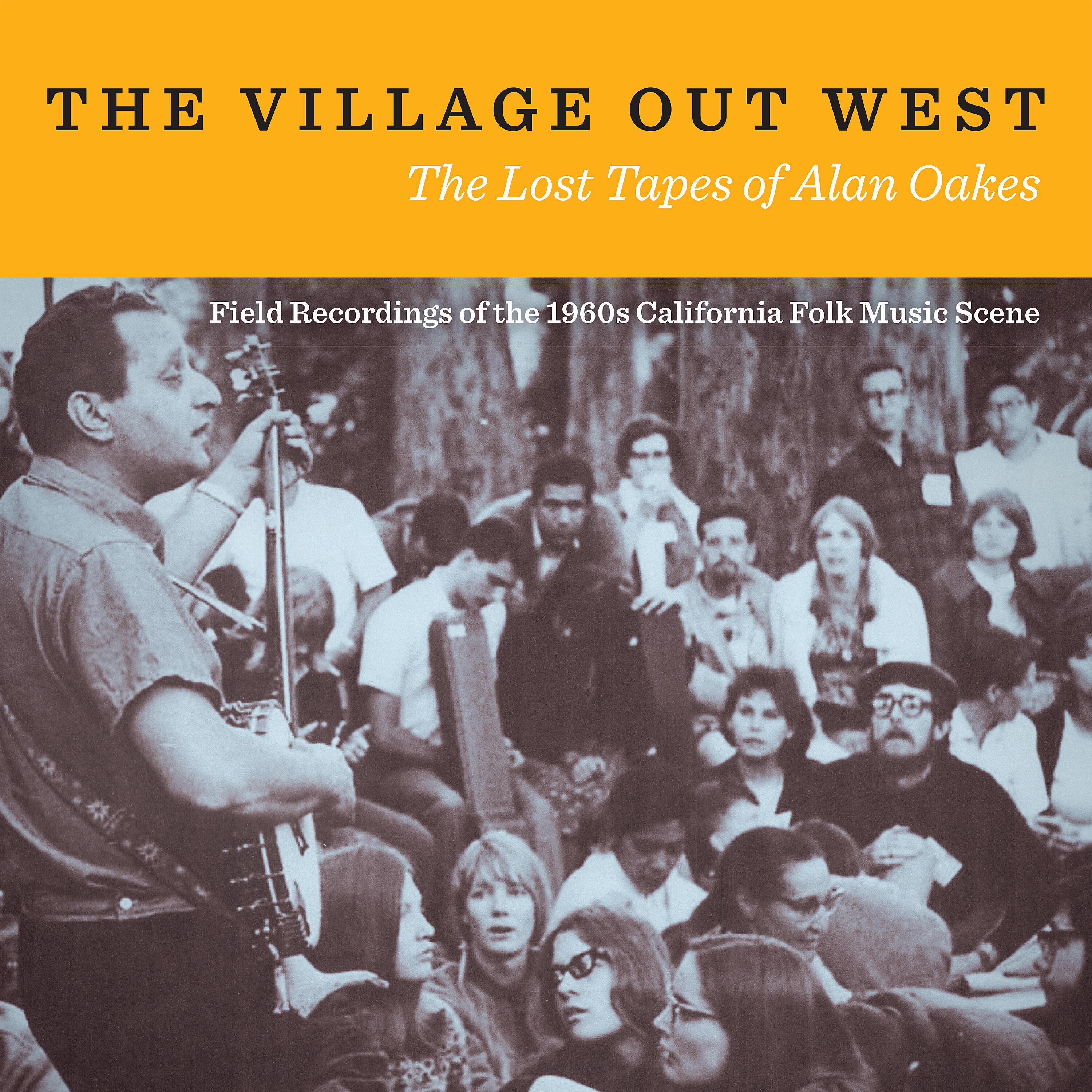 Релиз The Village Out West: The Lost Tapes of Alan Oakes