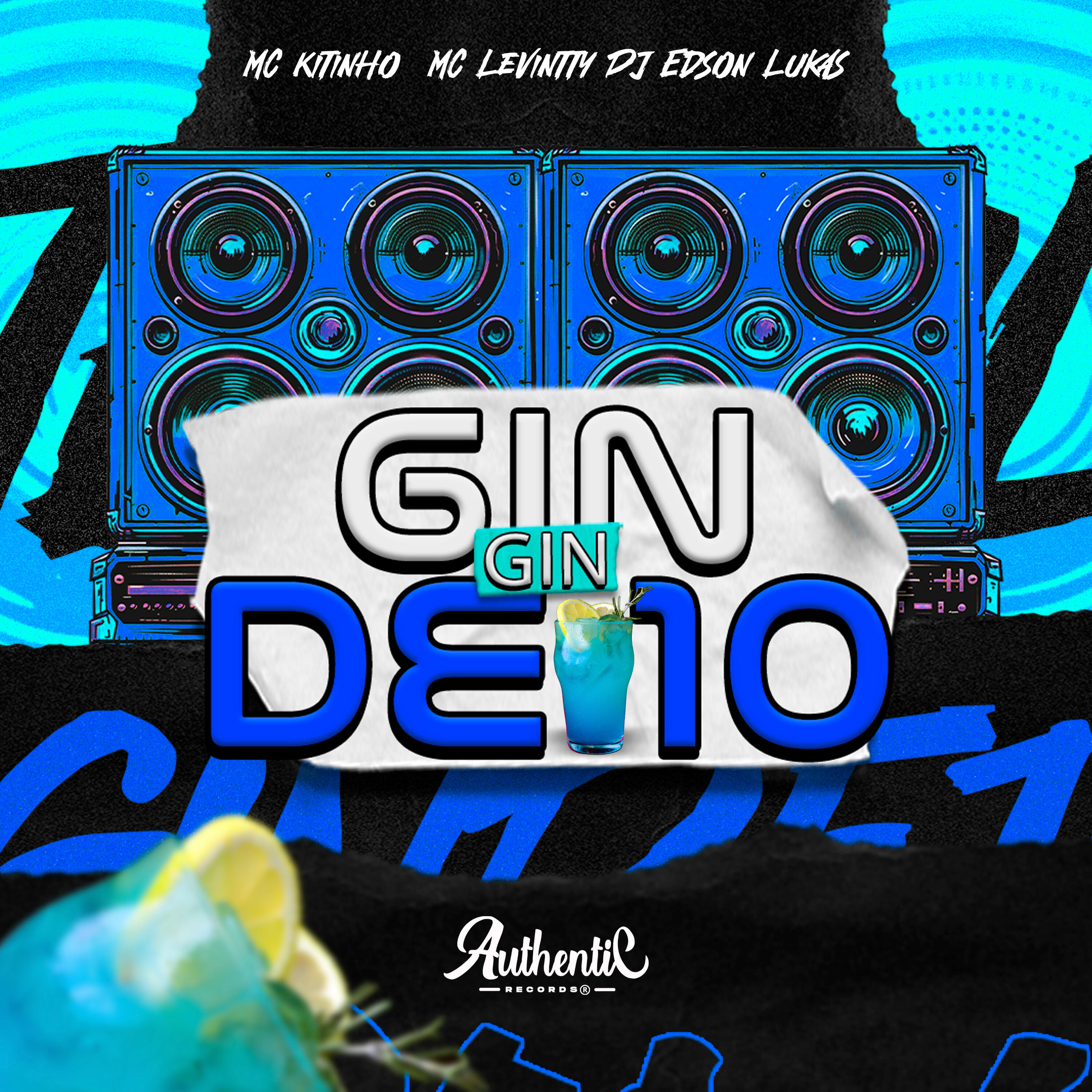 Скачать песню dj edson lukas, Mc Kitinho, Mc levintty, Authentic Records - Gin de 10 бесплатно в MP3 для Android и iOS