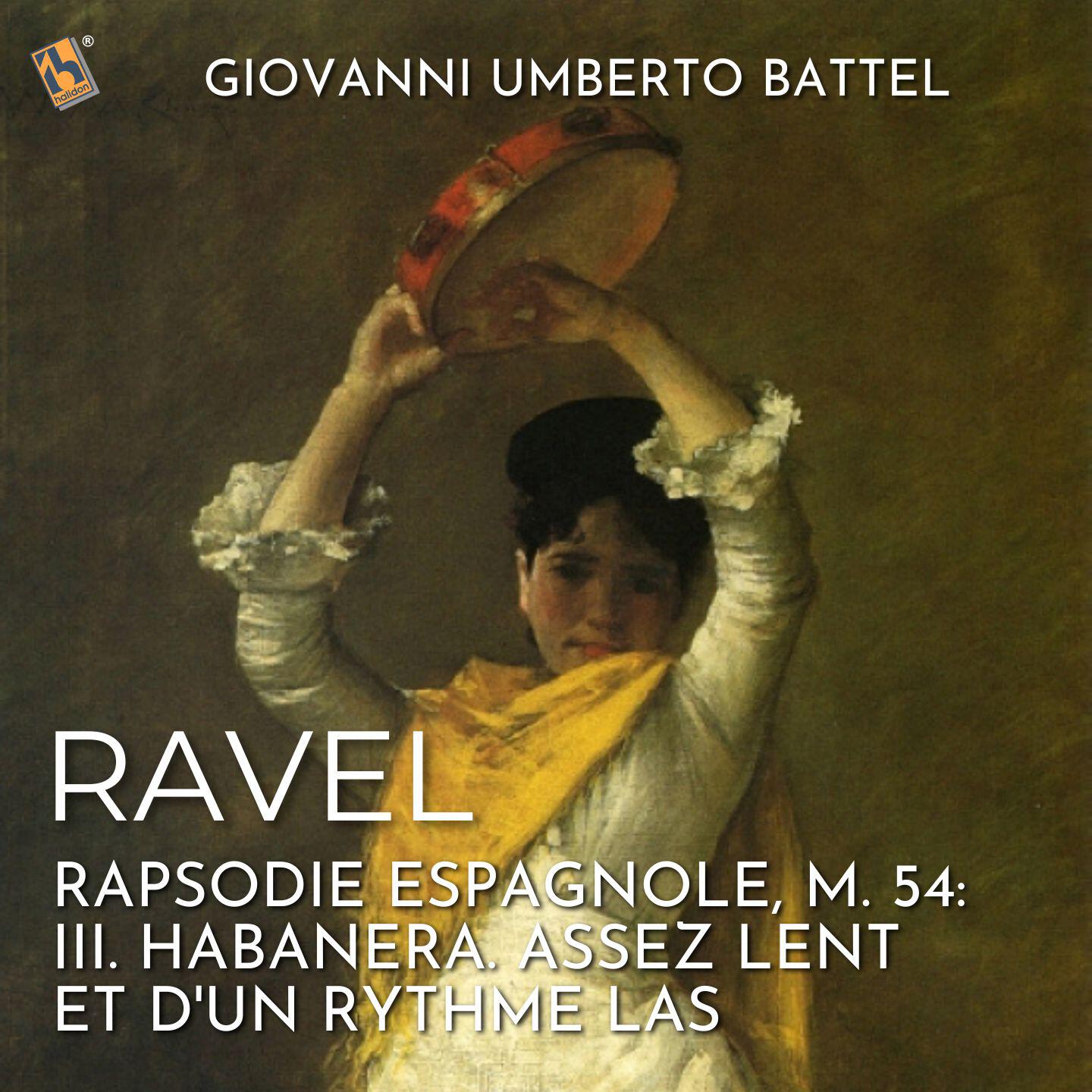 Релиз Ravel: Rapsodie espagnole, M. 54: III. Habanera. Assez lent et d'un rythme las