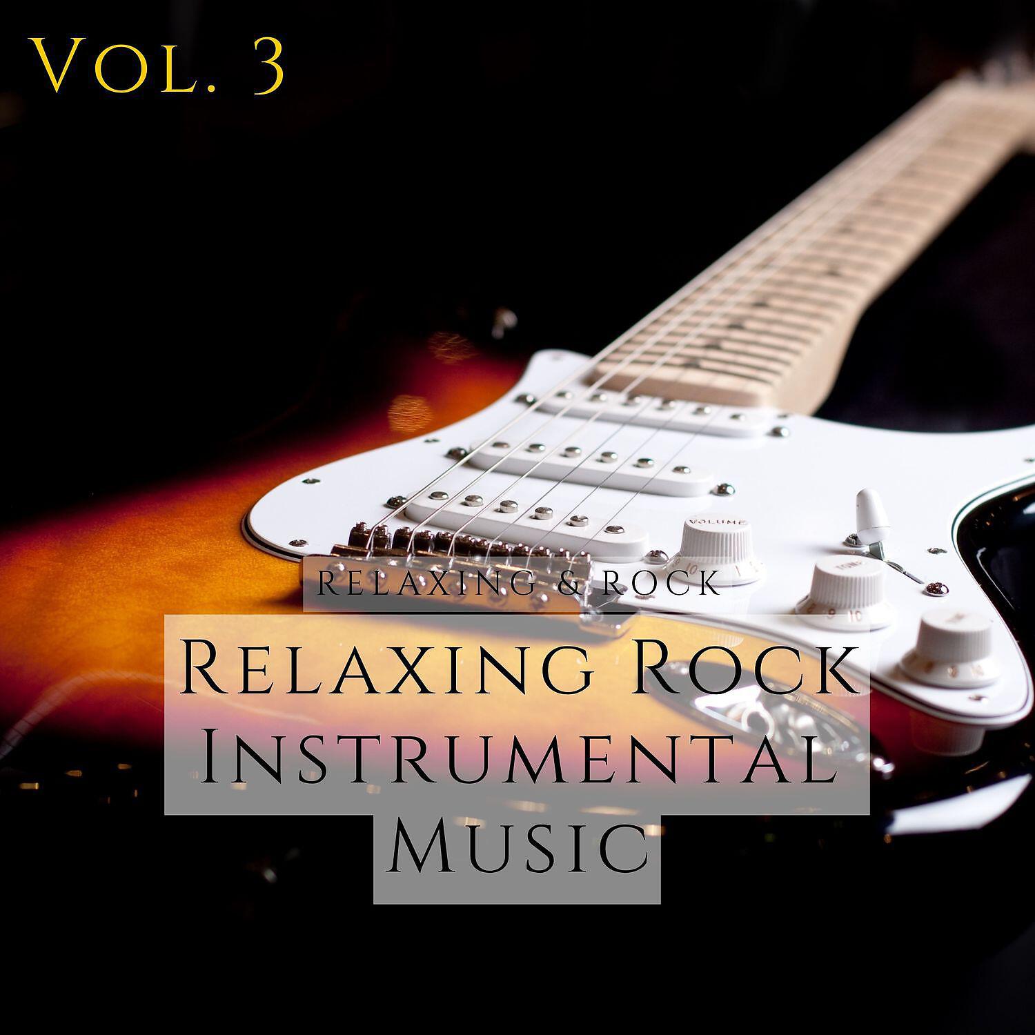 Релиз Relaxing Rock Instrumental Music Vol. 3