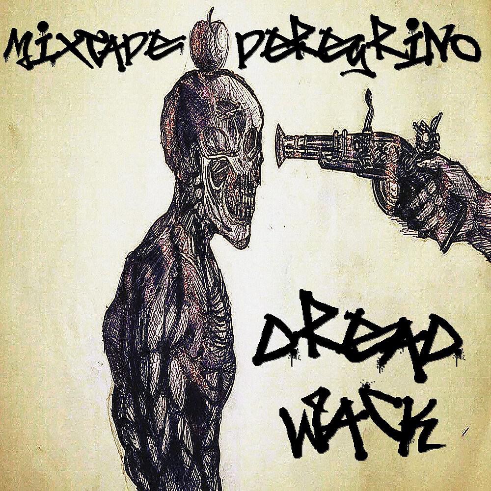Релиз Dread Wack (Mixtape Peregrino)
