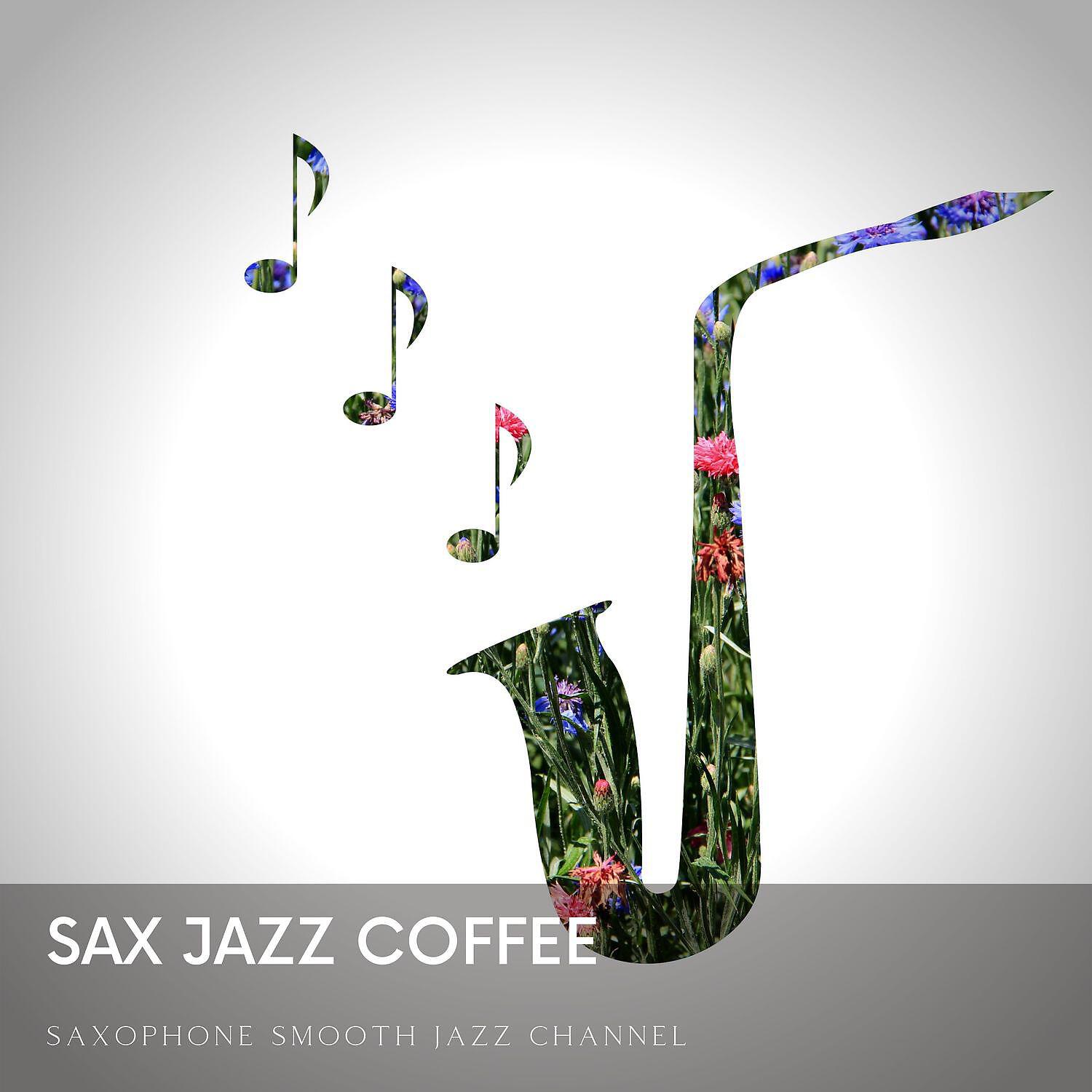Релиз Sax Jazz Coffee - Relaxing Jazz