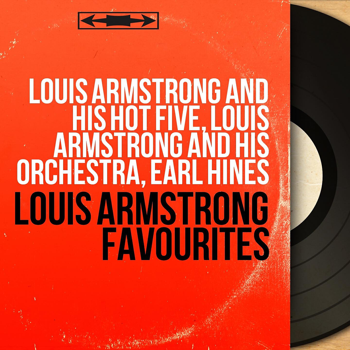Louis Armstrong and His Hot Five, Louis Armstrong and His Orchestra, Earl Hines