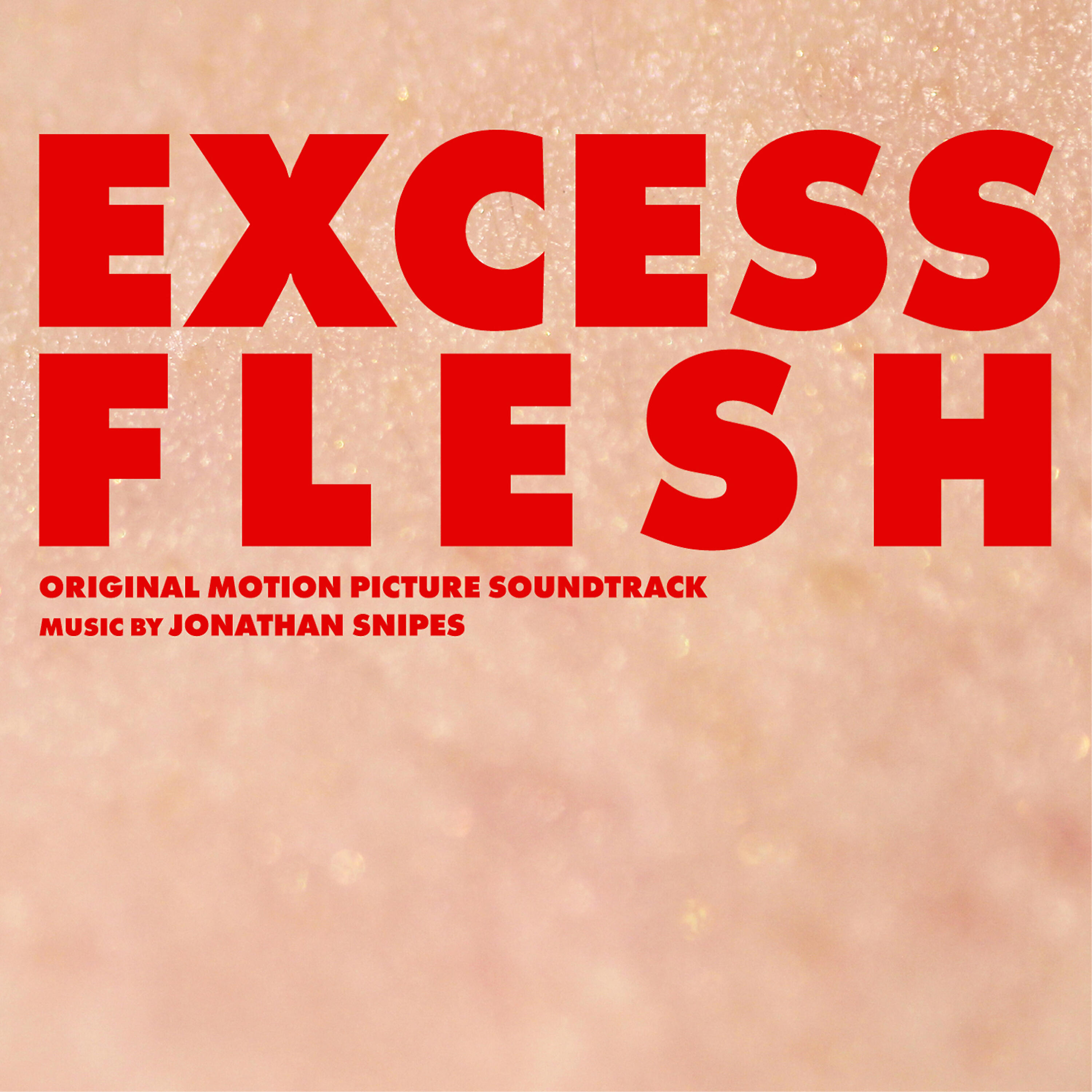 Релиз Excess Flesh (Original Motion Picture Soundtrack)