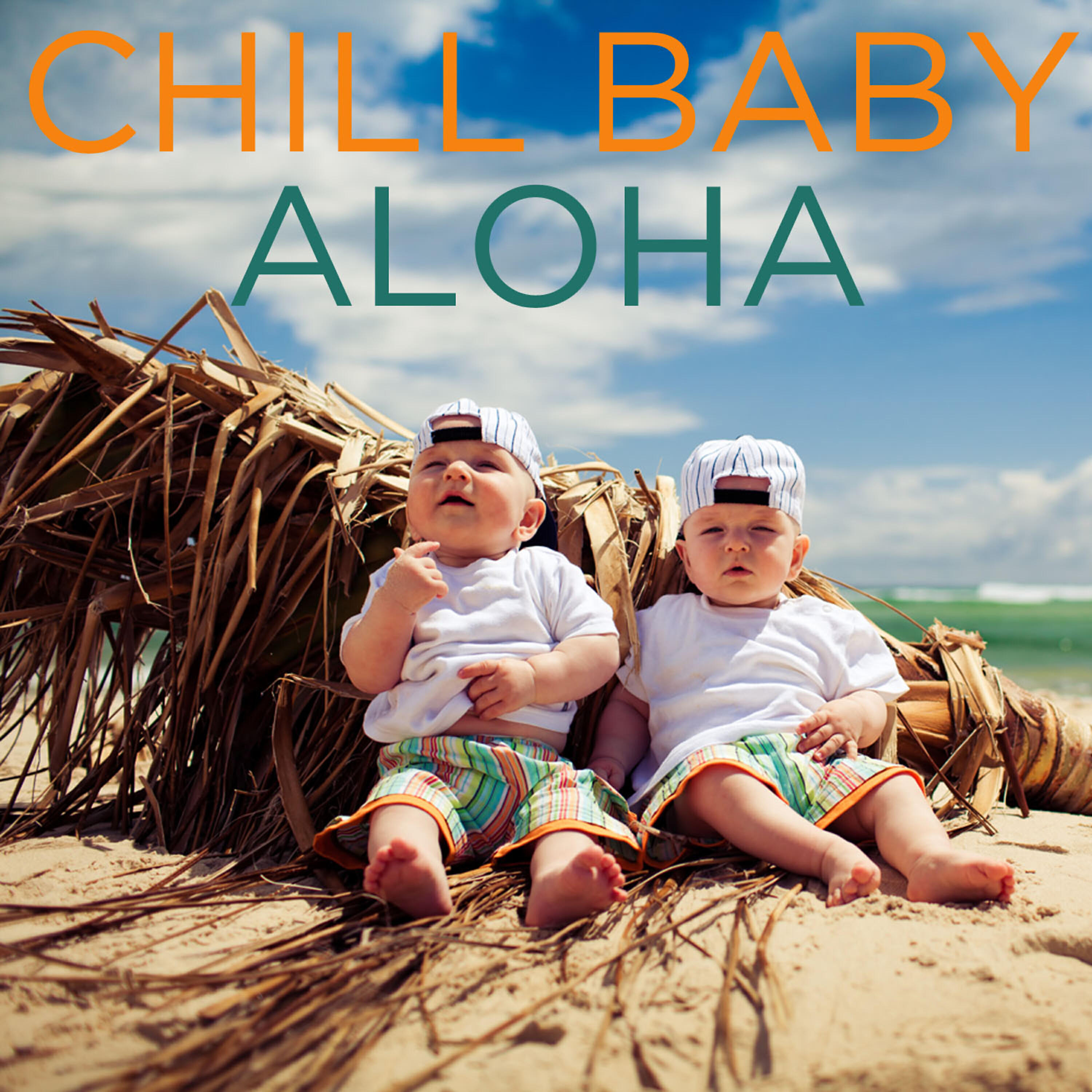 Релиз Chill Baby Aloha Vol. 1: Relaxing Hawaiian Tunes for a Chill Baby