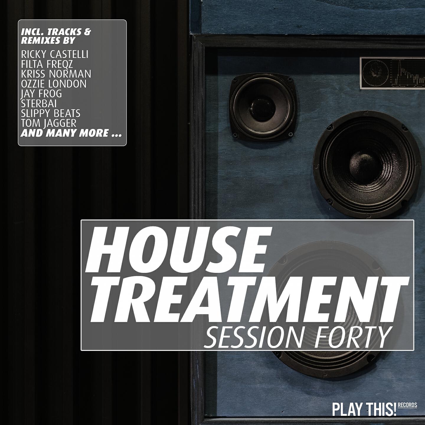 Релиз House Treatment - Session Forty