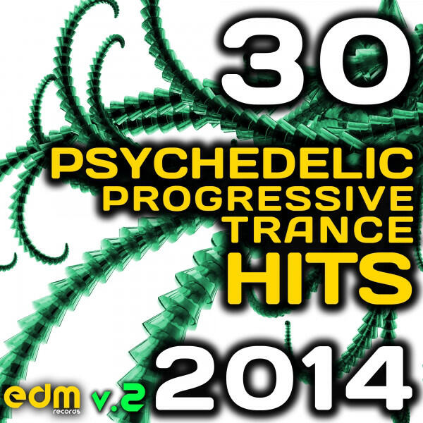 Релиз Psychedelic Progressive Trance Hits 2014 - Best of Top 30 EDM Hits