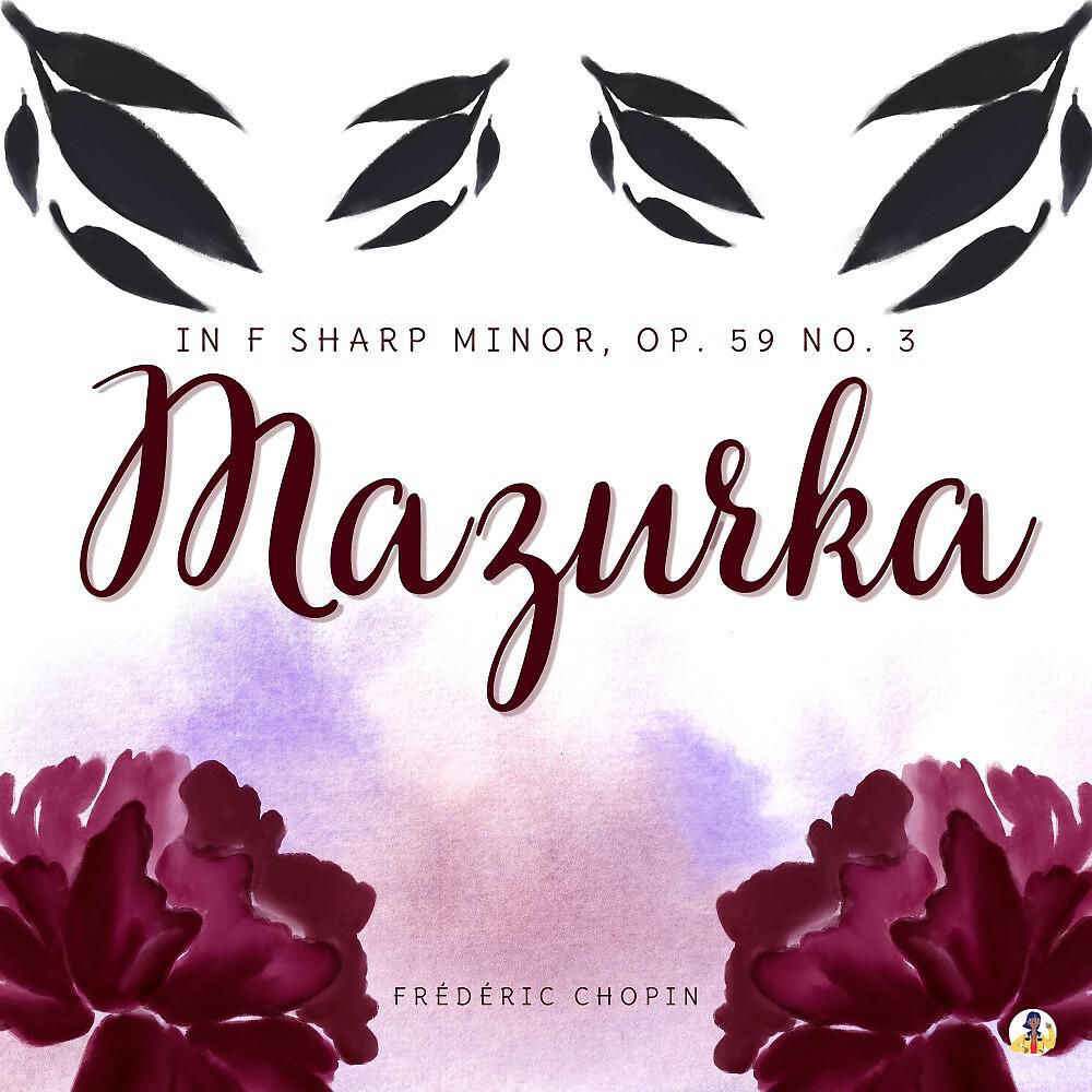 Релиз Mazurka in F-Sharp Minor, Op. 59 No. 3