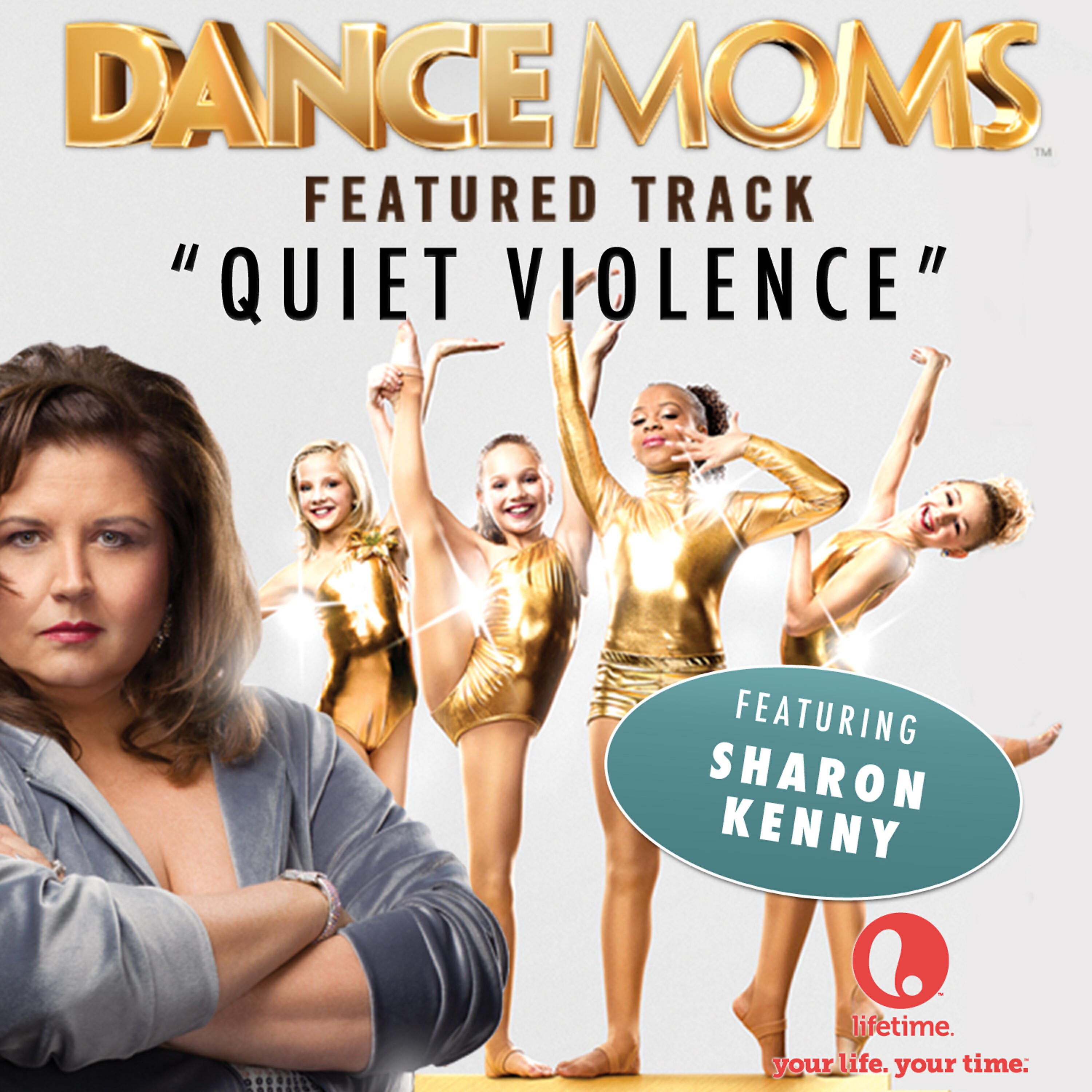 Релиз Quiet Violence (From "Dance Moms") - Single