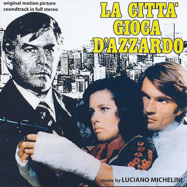 Релиз La città gioca d'azzardo - Gambling City (Original Motion Picture Soundtrack) [Remastered]