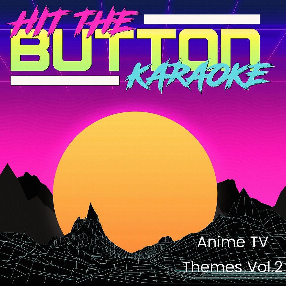 Релиз Karaoke Picks - Anime TV Themes Vol. 2