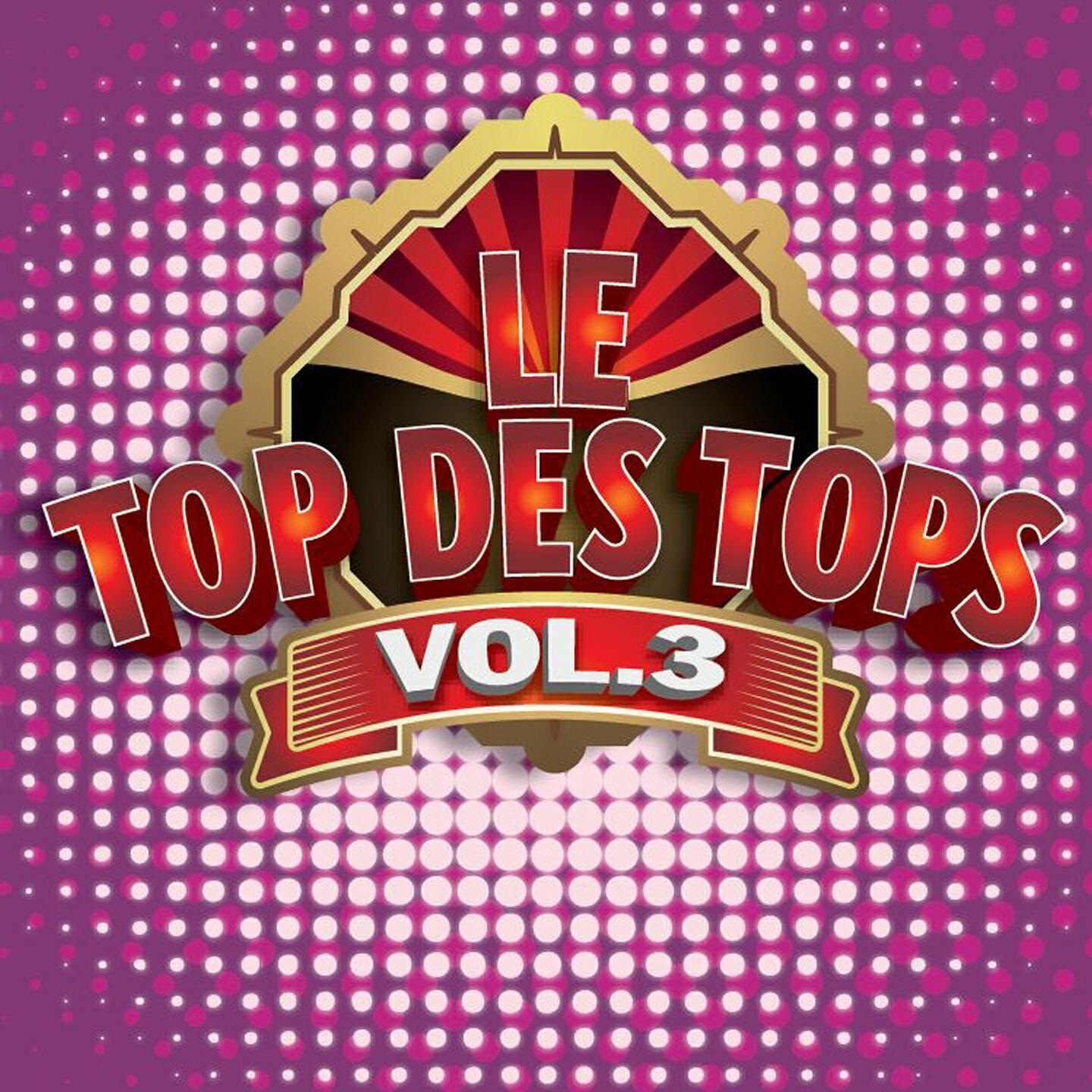 Релиз Le Top des Tops des années 80 / 90, Vol. 3