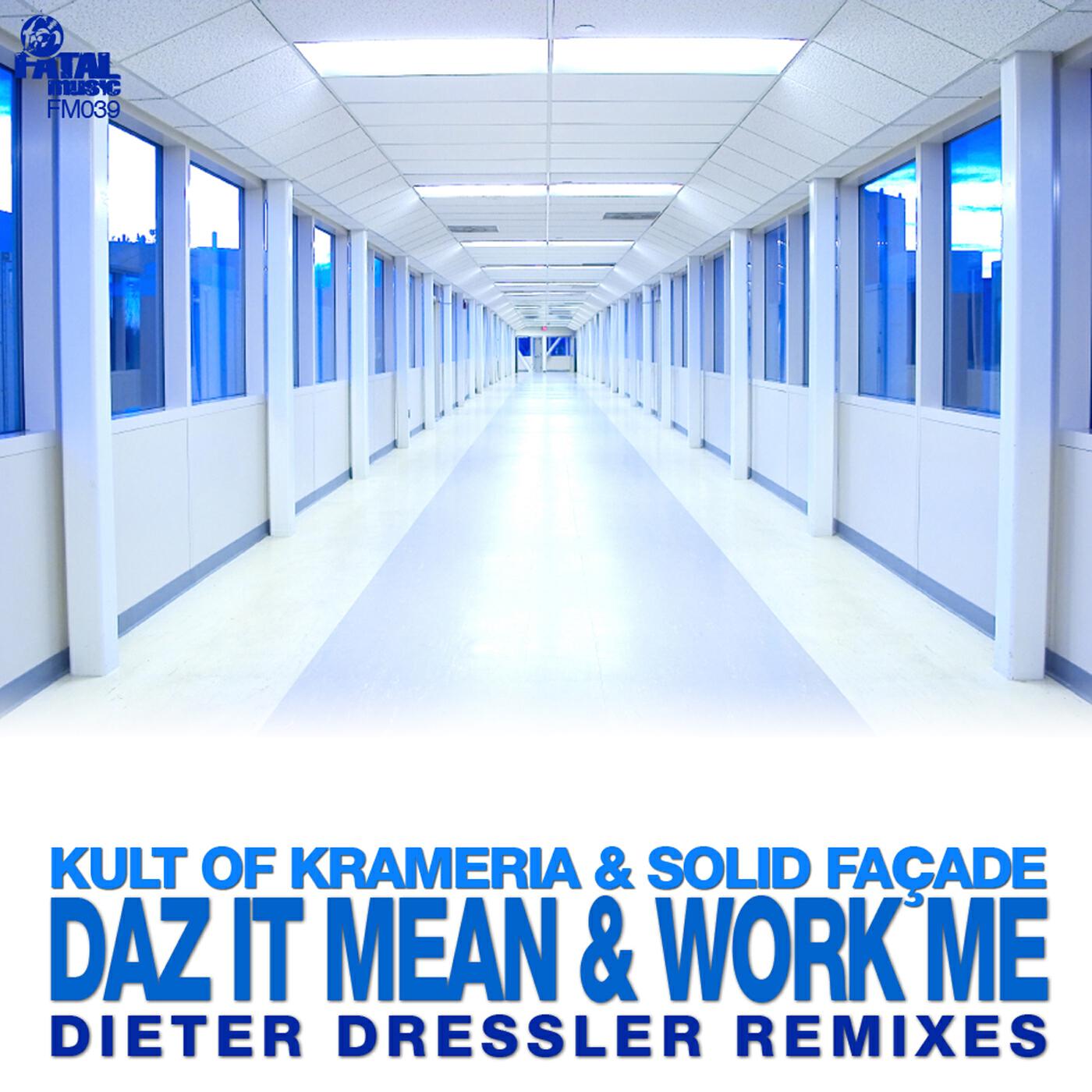 Релиз Daz It Mean & Work Me (Dieter Dressler Remixes)
