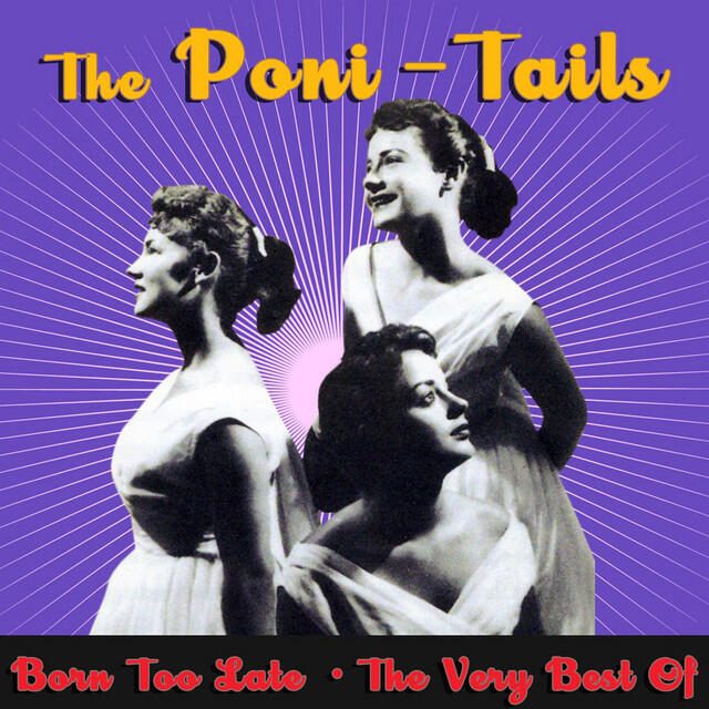 Релиз Born Too Late - The Very Best Of The Poni-Tails