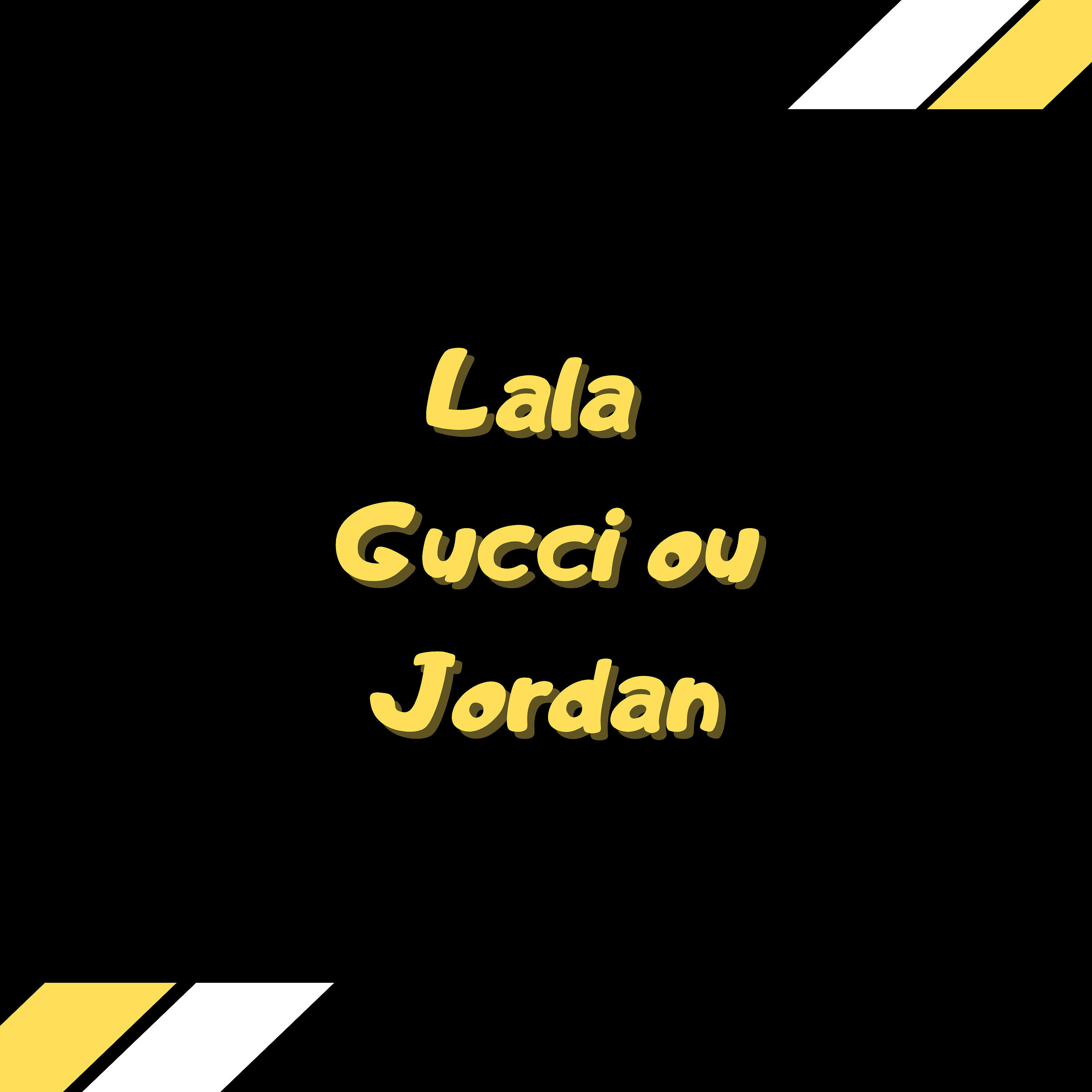 Релиз Lala Gucci ou Jordan