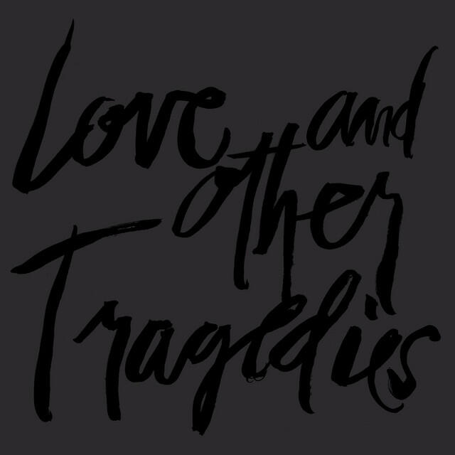 Релиз Love and Other Tragedies