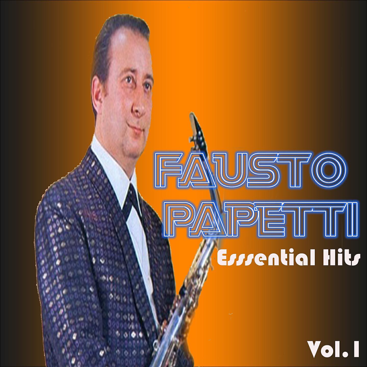 Релиз Fausto Papetti - Essential Hits, Vol. 1