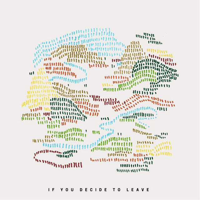 Релиз If You Decide to Leave