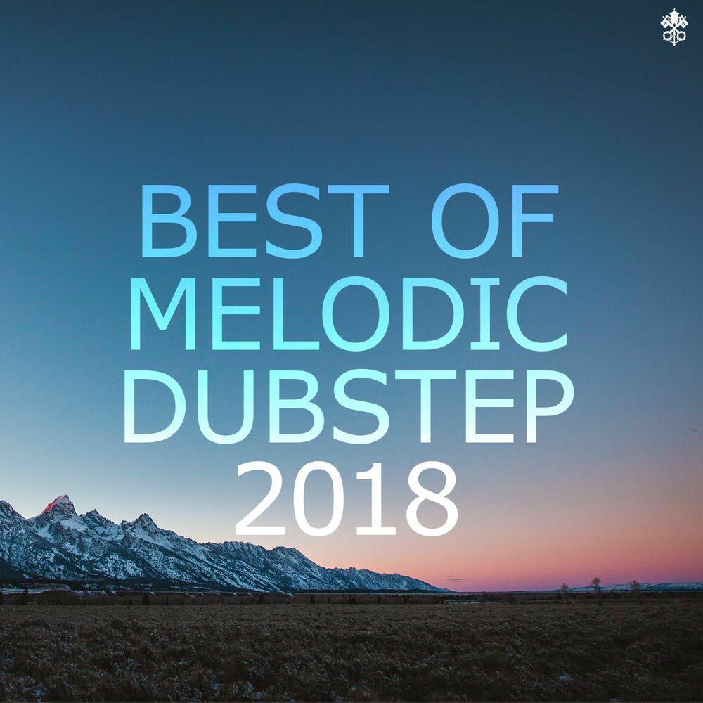 Релиз Best of Melodic Dubstep 2018