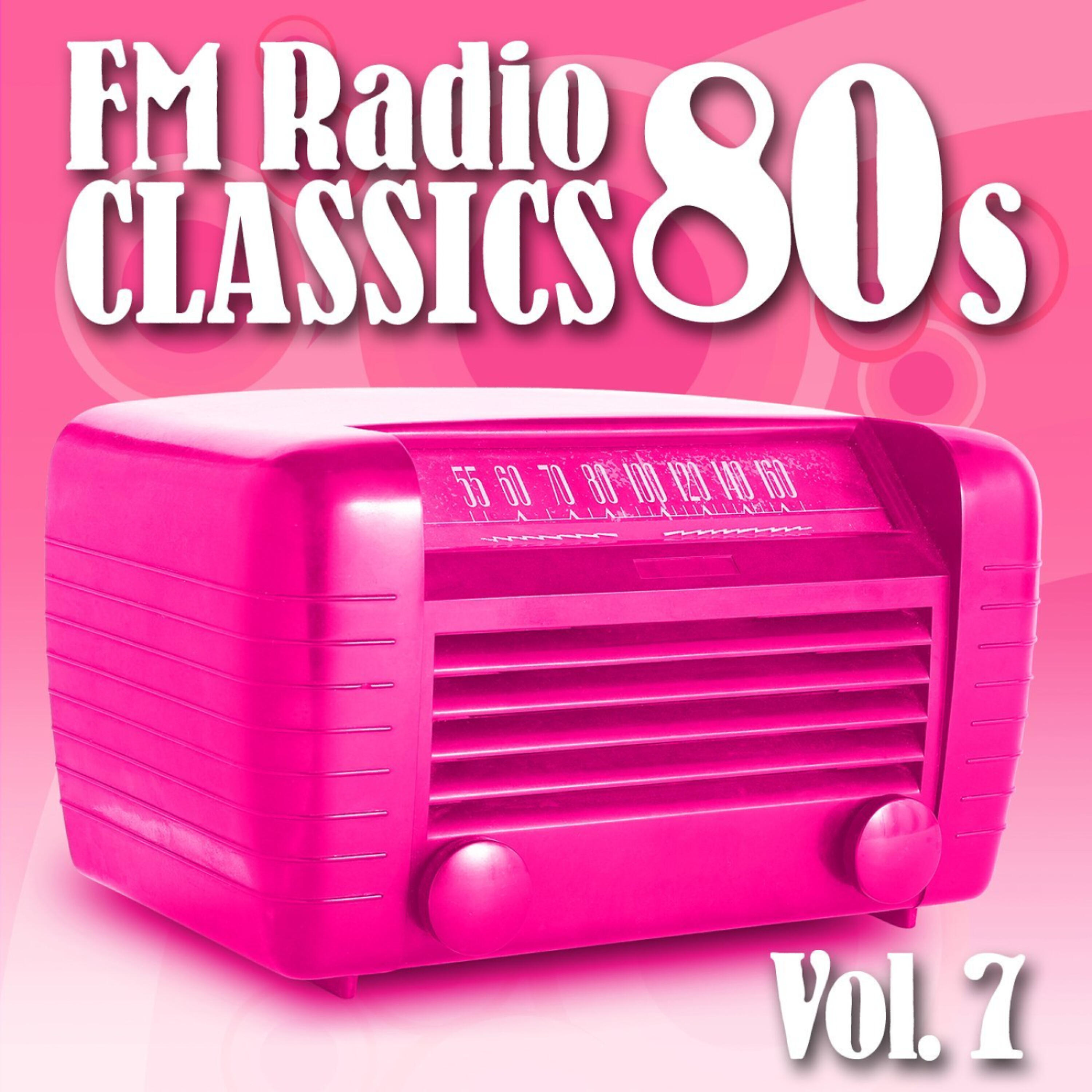 Релиз FM Radio Classics 80s Vol.7
