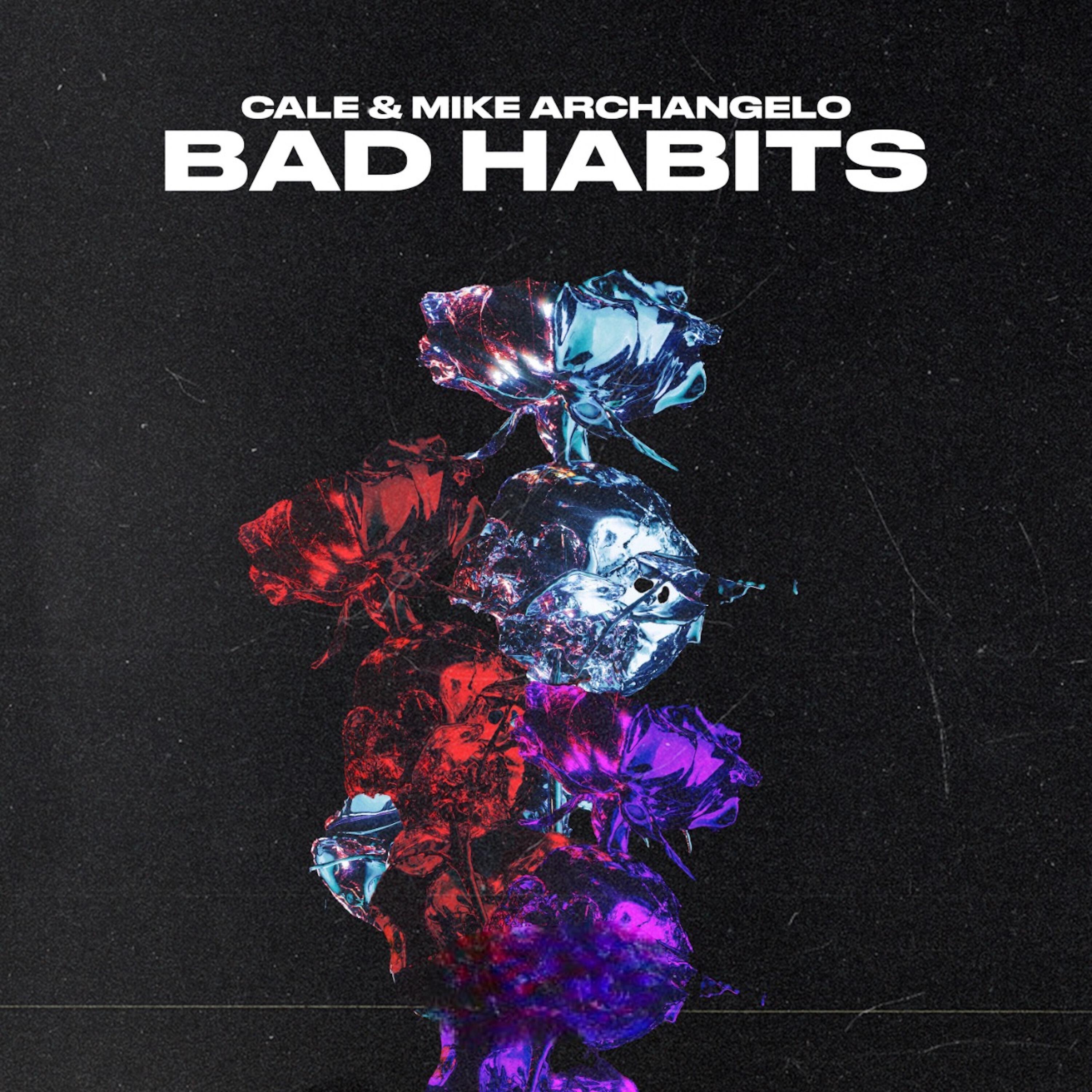 Cale, Mike Archangelo - Bad Habits