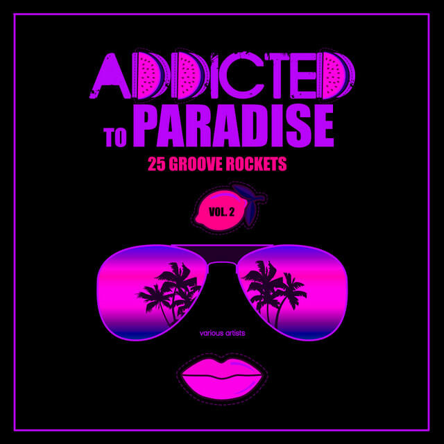 Релиз Addicted To Paradise, Vol. 2 (25 Groove Rockets)