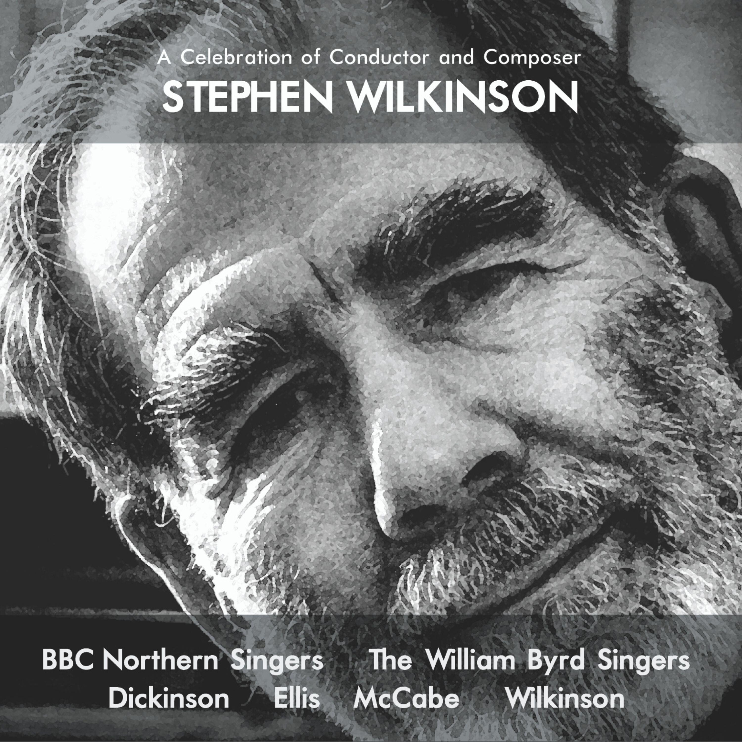 Релиз A Celebration of Conductor and Composer Stephen Wilkinson